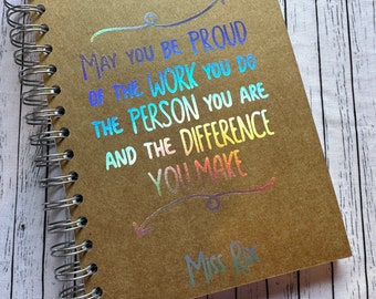 May You Be Proud - Inspirational quote  - A5 or A4 card back note book sketch book -with real foil quality print  - blank lined