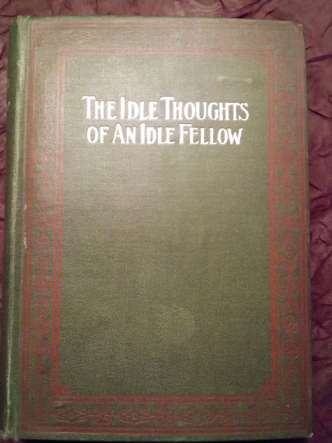 Vintage 1900s Book / the Idle Thoughts of an Idle Fellow by Jerome K ...