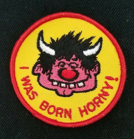 I Was Born Horny! - Vintage 70s Funny Humor Novelt