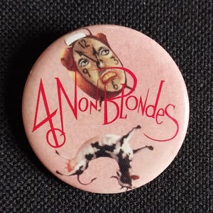 4 Non Blondes Vintage 90s Alternative Rock Band Music Album Pin Button Badge Pinback