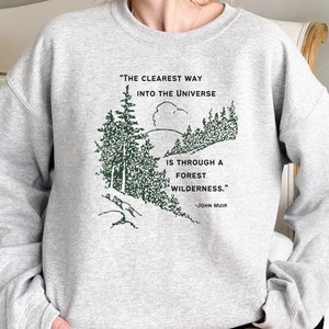 Forest Wilderness Sweater, John Muir Quote, Nature Forest Hiker Crewneck, Gift for Adventurer, Comfy Oversized Sweatshirt