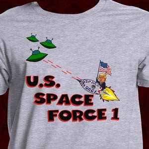 US SPACE FORCE 1 - T-Shirt - in vielen Farbvarianten - Unisex für Erwachsene und Männer - Donald Trump Alien US Präsident Laser One Outer Rocket Twitter