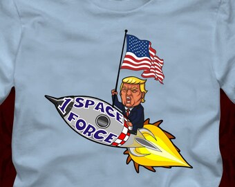 U.S. SPACE FORCE 1 - T-Shirt - in many color options - adult mens/unisex shirts- donald trump alien president laser one outer rocket twitter