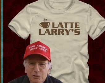 LATTE LARRY'S logo plain - T-Shirt in 16 color options - adult mens/unisex shirts - david curb mocha joe's your better beans enthusiasm