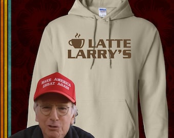 LATTE LARRY'S logo plain- Hoodie - available in many color options - adult mens/unisex - curb david your better beans enthusiasm mocha joes