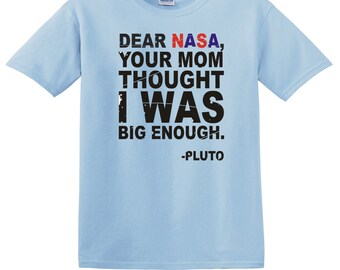 DEAR NASA Your Mom Thought I Was Big 