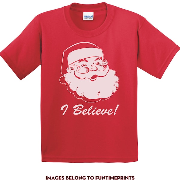 I BELIEVE - Santa Claus - Adult & Infant sizes -Christmas holiday Red T-Shirt or Bodysuit -funny clothing toddler youth children -0308