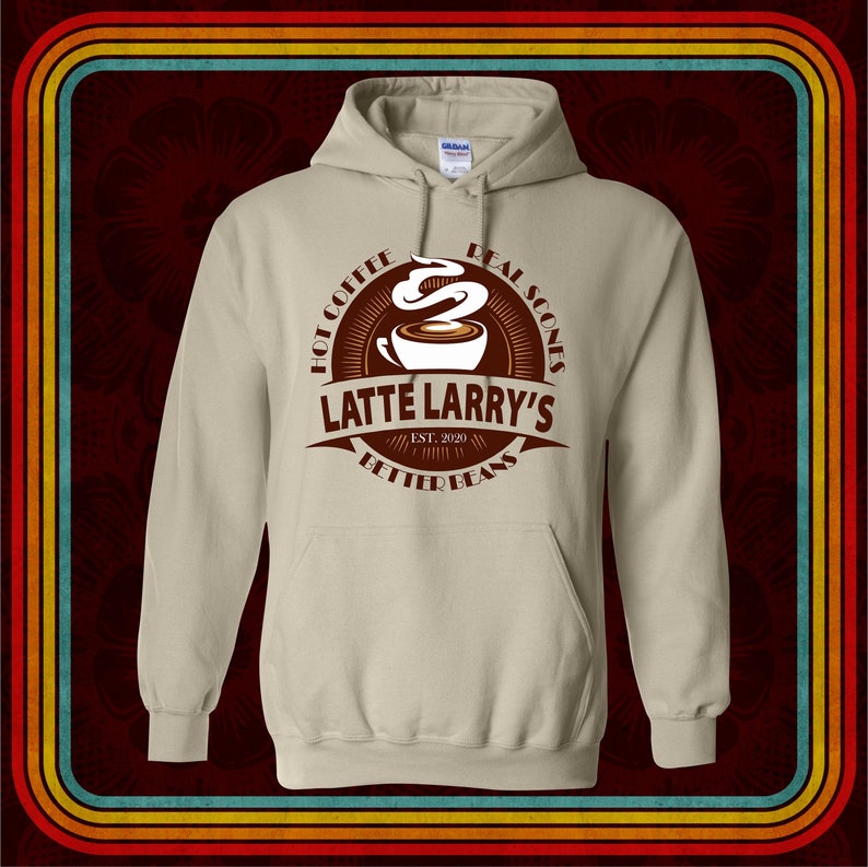 LATTE LARRY'S Hot Coffee Real Scones Better Beans Hoodie many color options adult mens/unisex curb david your enthusiasm mocha joes image 1