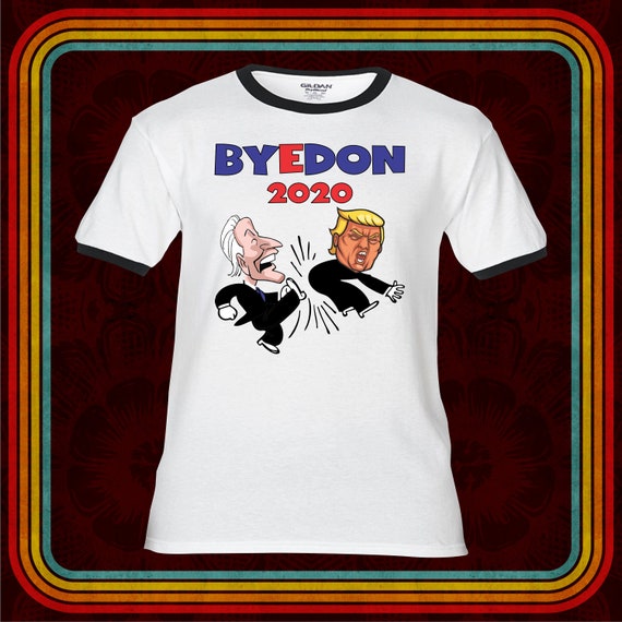 Byedon Shirt 2020 Joe Biden 2020 American Election Bye Don T-Shirt Byedon Shirt 2020 Joe Biden 2020 American Election Bye Don T-Shirt