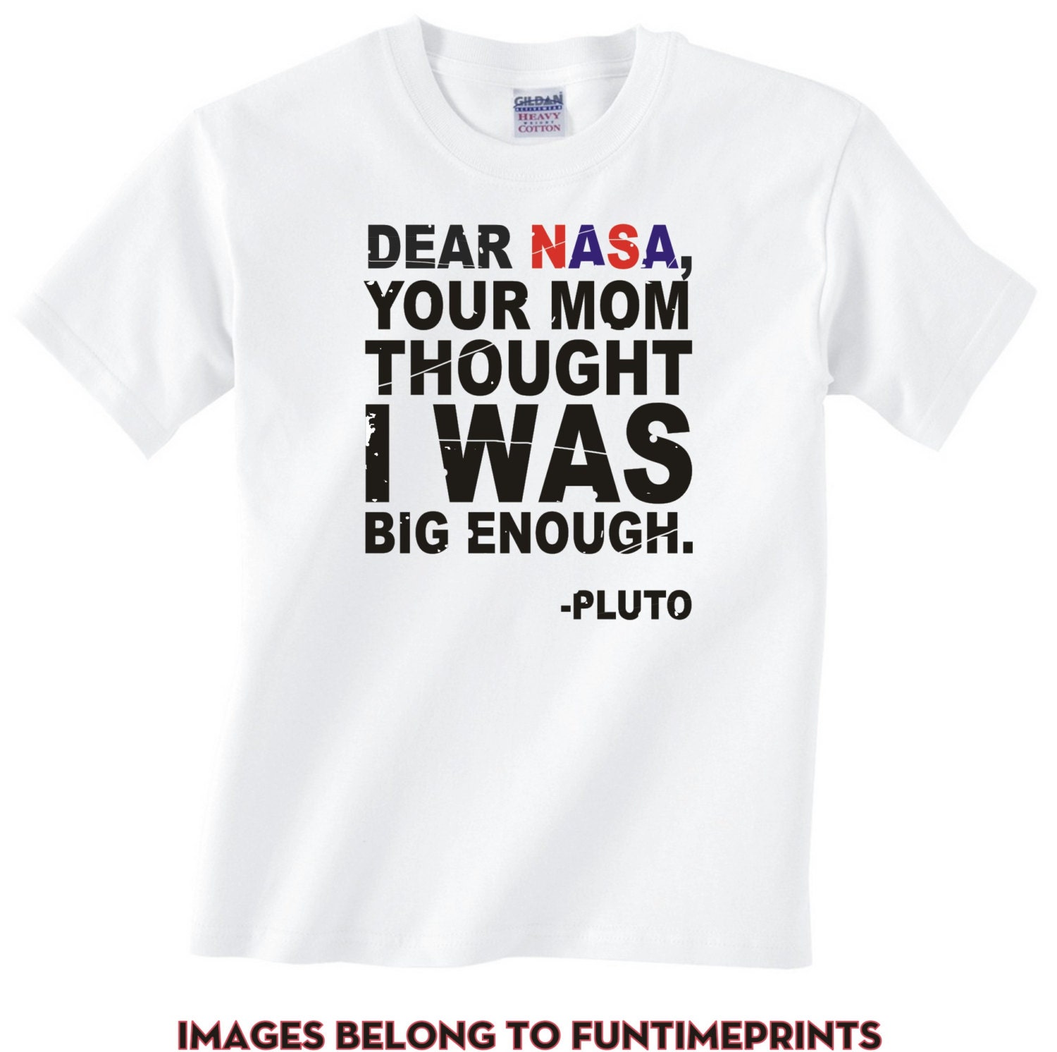 DEAR NASA Your Mom Thought I Was Big 