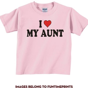 I HEART MY Aunt - love fun T-Shirt or Bodysuit- funny clothing for infant toddler youth children - in White Grey Pink or Blue          -0075