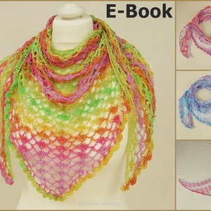 May include: A colourful crochet shawl with a rainbow ombre pattern. The shawl is made with a delicate lace stitch and has a scalloped edge. The image also shows three smaller versions of the shawl in different colour combinations. The text "E-Book" is displayed at the top of the image.