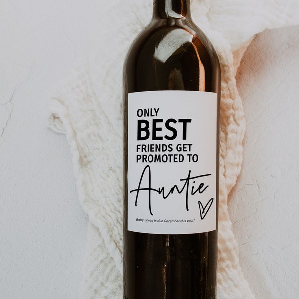 Only Best Friends get Promoted to Auntie, Pregnancy Announcement Wine Label Template, Printable Labels, Canva Templates | 88