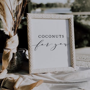 Coconuts For You Sign, Printable Coconut Table Signs, 5x7&quot; & 8x10&quot;, Portrait and Landscape Orientations, Download and Print