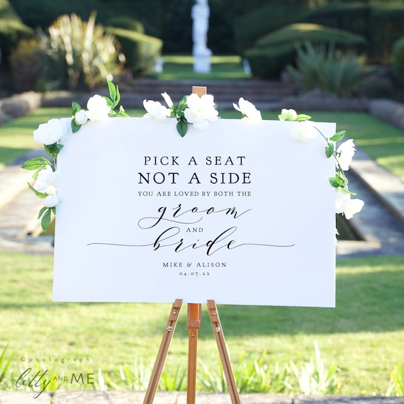 Pick a Seat Not a Side You are Loved by Both the Groom and Bride, or EITHER side "Wedding" Printable Signs 5 sizes Corjl Template, FREE Demo