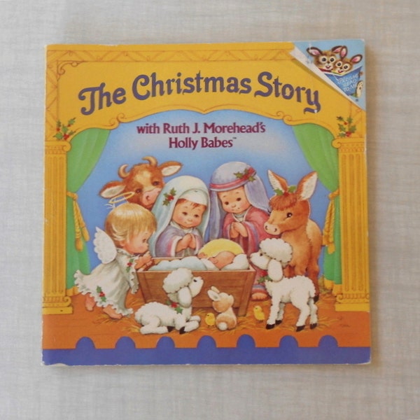 The Christmas Story, Ruth J Morehead and Her Holly Babes - Please Read To Me book - Nativity Story - Random House Pictureback Book - Vintage