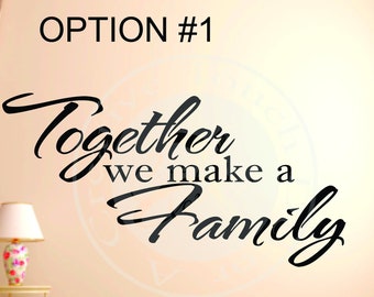 Together We Make a Family Vinyl Wall Decal, Home Decor