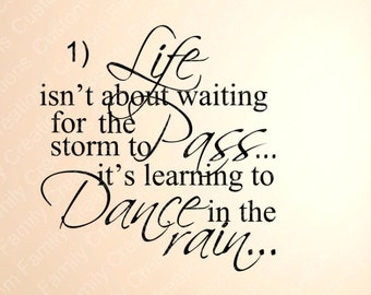 Dance in the Rain Quote, Vinyl Wall Decal