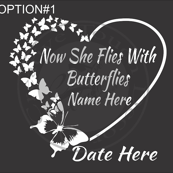 Personalized  Heart Shaped With Butterflies Now She Flies With Butterflies Car Decal with Name and dates