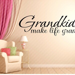 Grandparent decor - Home Decor Grandkids Make Life More Grand Vinyl Decal for your wall mirror etc board window