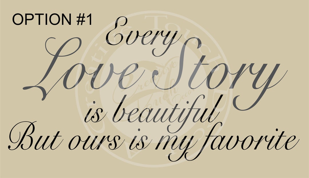 Every Love Story is Beautiful but Ours is My Favorite 2wall - Etsy