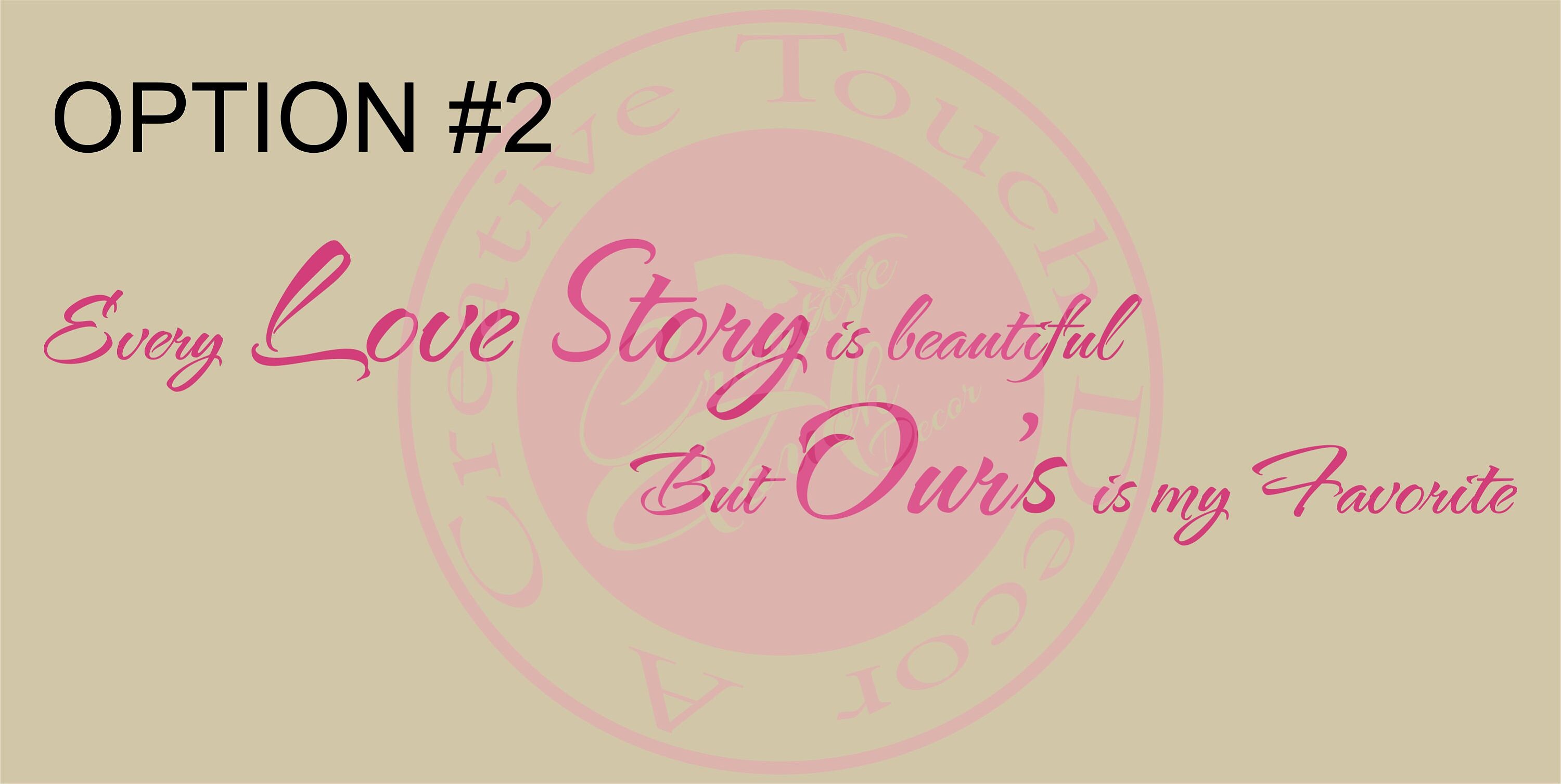 Every Love Story is Beautiful but Ours is My Favorite Vinyl Wall Decal ...