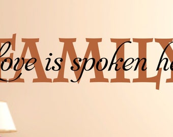 Family Love Spoken Here Wall Decal, Custom Vinyl Quote