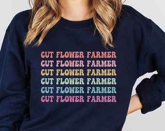 Cut Flower Farmer Sweatshirt, Local Florist Gift