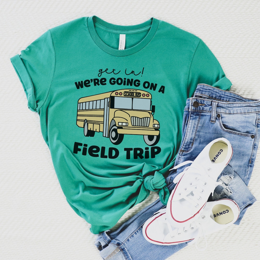 cute field trip shirts