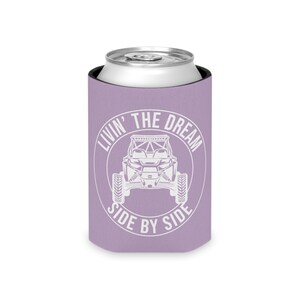 Livin' The Dream Side by Side Can Coozie, UTV Rider Gift Lilac