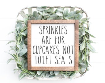 Sprinkles are For Cupcakes not for Toilet Seats Wooden Farmhouse Bathroom Sign | Bathroom Decor | Funny Signs | Farmhouse Decor | BA107