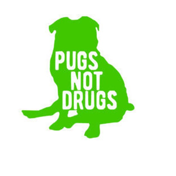 Pugs not Drugs laptop Decal