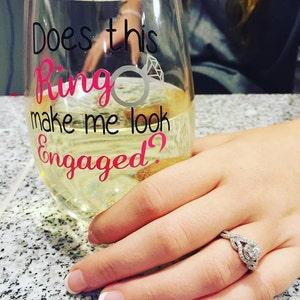 Does this ring make me look engaged wine glass, coffee mug, decal image 1