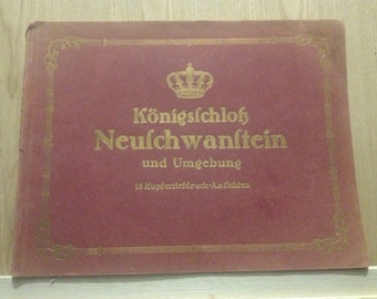 Kupferdruck-Ansichten gebunden im Heft, " Königsschloß Neuschwanstein und Umgebung".