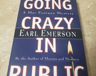 Devenir fou en public. Signé par Earl Emerson. 1996 Première édition relié/DJ. Livraison GRATUITE par la poste aux États-Unis. ChuckLivres