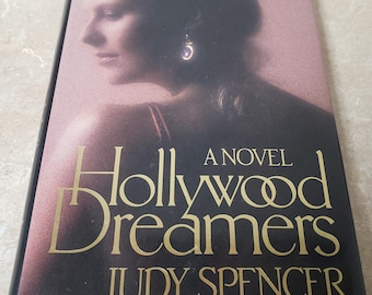 Les Rêveurs d'Hollywood de Judy Spencer. 1986 Première édition relié/DJ. Livraison GRATUITE par la poste aux États-Unis. ChuckLivres