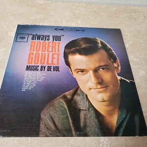May include: A vintage vinyl record album cover featuring a portrait of Robert Goulet, a singer, with the title "always you" and the text "Music by De Vol".