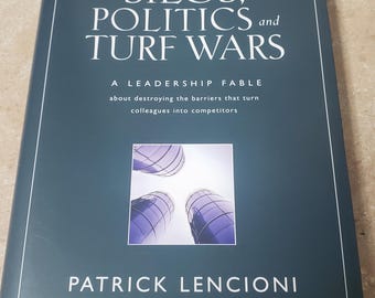 Silos, Politics and Turf Wars by Patrick Lencioni. 2006 First Edition Hardcover/DJ. Free Media Mail shipping in the USA. ChuckBooks