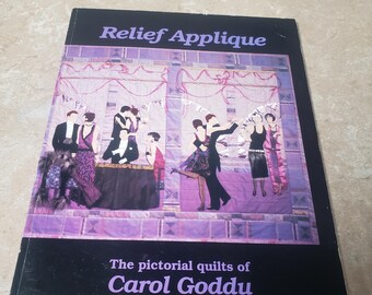 Applique en relief. Les courtepointes illustrées de Carol Goddess. 1991 Broché. Très bon état. Livraison GRATUITE aux États-Unis. ChuckLivres