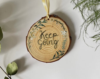 Positive Quote Woodslice, Positive Affirmations, Keep Going