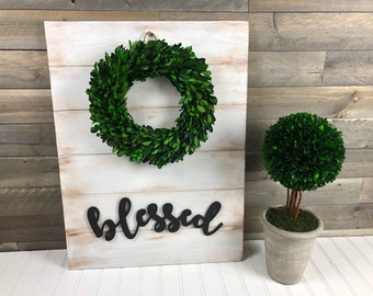 Boxwood Wreath Blessed Sign, rustic blessed sign, farmhouse sign, blessed sign