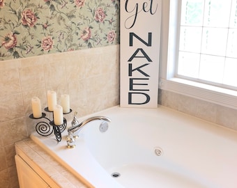 Get Naked sign, bathroom sign, funny bathroom sign