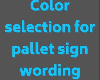 Color selection link for pallet sign listing