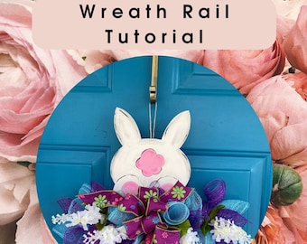 Wreath Rail Tutorial, Wreath Tutorial, DIY Wreath Tutorial, Video Tutorial