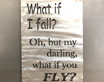 What if I fall? Oh but my darling, what if you FLY?! Kids Room, Childrens Motivational, Classroom, Teacher, Back to School Signs!