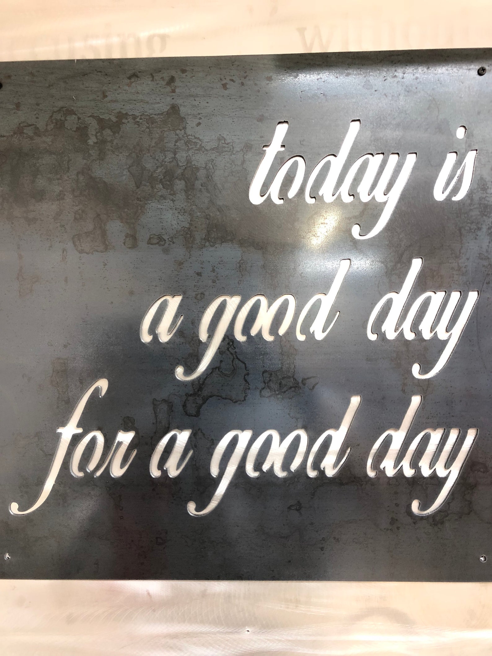Today is a Good Day for a Good Day Metal Sign Steel Wall Art