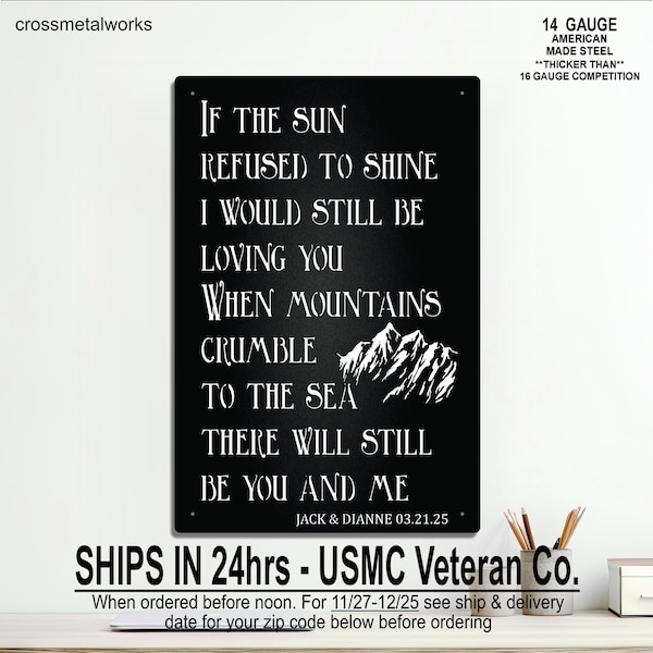 If the sun refused to shine, I would still be loving you steel art work, bridal shower gift, wedding gift, anniversary gift, gifts for her
