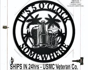 It's 5 o'clock somewhere Tropical Beer Metal Wall Sign, Beach Bar Sign, Gift for Dad
