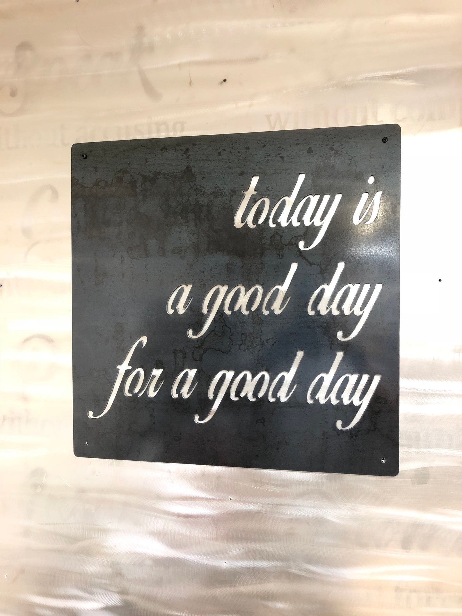 Today is a Good Day for a Good Day Metal Sign Steel Wall Art