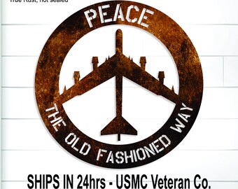 Peace the Old Fashioned Way Metal Wall Sign, B 52 Military Plane